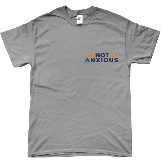 Do Not Be Anxious T-shirt